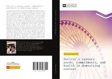 Capa do livro de Surivor's careers needs, commitments, and health in downsizing context 