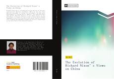 Capa do livro de The Evolution of Richard Nixon’s Views on China 