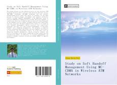 Bookcover of Study on Soft Handoff Management Using MC-CDMA in Wireless ATM Networks