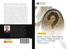 Capa do livro de Quantitative Assessment of Human Bone Tissue by Novel Ultrasound Techniques 