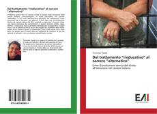 Buchcover von Dal trattamento “rieducativo” al carcere “alternativo”