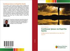 Confessar Jesus no Espírito Santo kitap kapağı