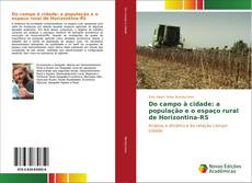 Capa do livro de Do campo à cidade: a população e o espaço rural de Horizontina-RS 