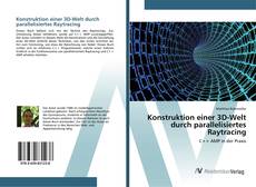 Borítókép a  Konstruktion einer 3D-Welt durch parallelisiertes Raytracing - hoz