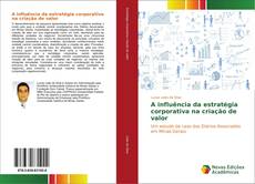 Bookcover of A influência da estratégia corporativa na criação de valor