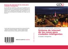 Sistema de internet de las cosas para ciudades inteligentes的封面