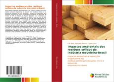 Buchcover von Impactos ambientais dos resíduos sólidos da indústria moveleira-Brasil