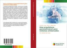 Bookcover of Uma arquitetura parametrizável para sistemas embarcados