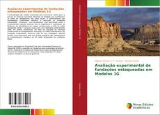Bookcover of Avaliação experimental de fundações estaqueadas em Modelos 1G