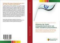 Bookcover of Sistema de visão computacional para um robô cilíndrico pneumático