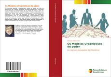 Bookcover of Os Modelos Urbanísticos de poder