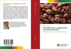 Buchcover von Classificação e pagamento do café brasileiro