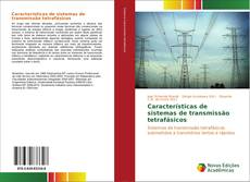 Buchcover von Características de sistemas de transmissão tetrafásicos