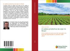 Borítókép a  A cadeia produtiva da soja no Brasil - hoz