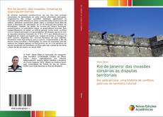 Capa do livro de Rio de Janeiro: das invasões corsárias às disputas territoriais 