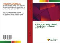 Bookcover of Construções de reticulados via extensões cíclicas de grau ímpar