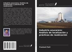 Copertina di Industria azucarera: Análisis de localización y prácticas de reubicación
