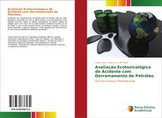 Buchcover von Avaliação ecotoxicológica de acidente com derramamento de petróleo