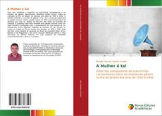 Bookcover of A Mulher é tal