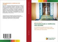 Bookcover of Socioeducação e violências nas escolas