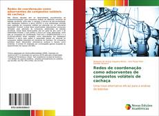 Capa do livro de Redes de coordenação como adsorventes de compostos voláteis de cachaça 