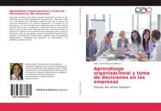 Обложка Aprendizaje organizacional y toma de decisiones en las empresas