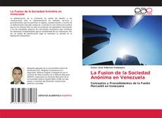 La Fusion de la Sociedad Anónima en Venezuela kitap kapağı