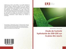 Buchcover von Etude de l'activité hydratante de JSM-206 sur la peau des souris