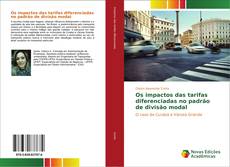 Bookcover of Os impactos das tarifas diferenciadas no padrão de divisão modal