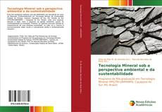 Tecnologia Mineral sob a perspectiva ambiental e da sustentabilidade kitap kapağı