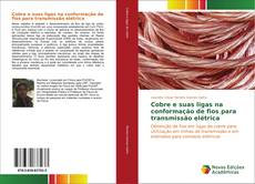 Capa do livro de Cobre e suas ligas na conformação de fios para transmissão elétrica 