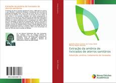 Bookcover of Extração da amônia de lixiviados de aterros sanitários
