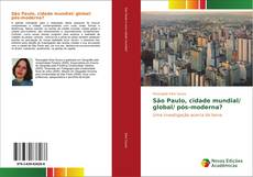 Buchcover von São Paulo, cidade mundial/ global/ pós-moderna?