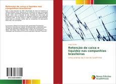 Bookcover of Retenção de caixa e liquidez nas companhias brasileiras