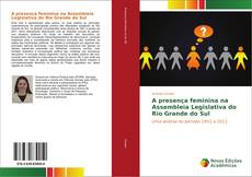 Capa do livro de A presença feminina na Assembleia Legislativa do Rio Grande do Sul 