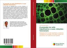 Capa do livro de A pressão na sela hipofisária e suas relações funcionais 