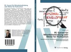 Bookcover of PE: Garant für Mitarbeiterbindung oder Motor für Fluktuation