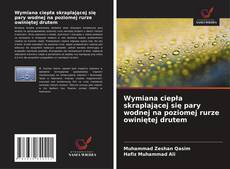 Copertina di Wymiana ciepła skraplającej się pary wodnej na poziomej rurze owiniętej drutem