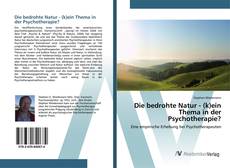 Borítókép a  Die bedrohte Natur - (k)ein Thema in der Psychotherapie? - hoz