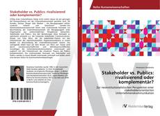 Bookcover of Stakeholder vs. Publics: rivalisierend oder komplementär?