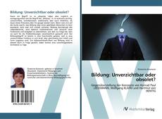 Borítókép a  Bildung: Unverzichtbar oder obsolet? - hoz