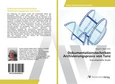 Borítókép a  Dokumentationstechniken Archivierungspraxis von Tanz - hoz