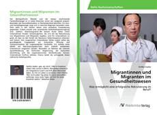 Copertina di Migrantinnen und Migranten im Gesundheitswesen