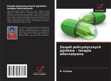 Buchcover von Zespół policystycznych jajników - terapia alternatywna