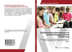 Bookcover of SchülerInnenarbeitsphase im Unterrichtsgegenstand Ernährung