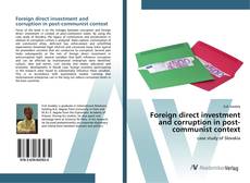 Bookcover of Foreign direct investment and corruption in post-communist context