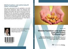 Couverture de Welche Funktion und welche Zukunft haben Tarifverträge?