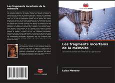 Couverture de Les fragments incertains de la mémoire