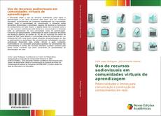 Capa do livro de Uso de recursos audiovisuais em comunidades virtuais de aprendizagem 