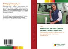 Bookcover of Eletrônica embarcada em pulverizadores agrícolas